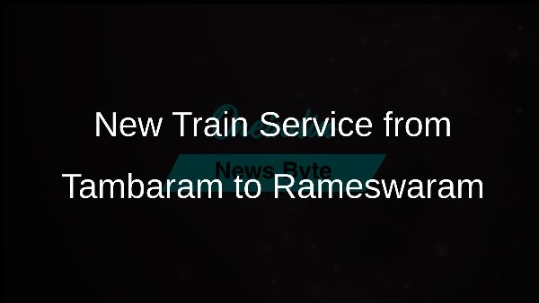 New Train Service from Tambaram to Rameswaram Approved by Railway ...