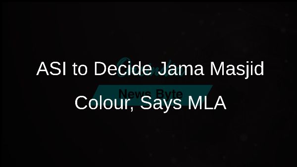ASI to Decide Jama Masjid Colour, Says MLA