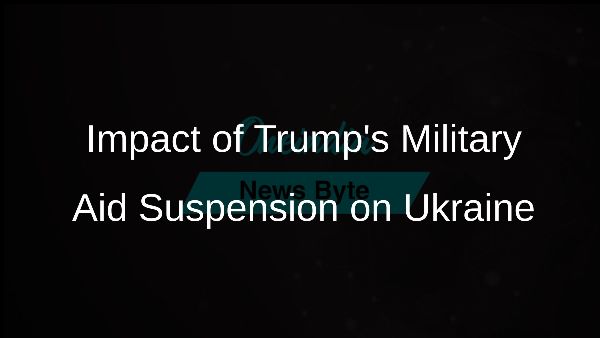 Impact of Trumps Military Aid Suspension on Ukraine Impact of Trumps Military Aid Suspension on Ukraine