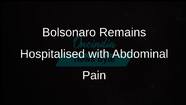 Bolsonaro Remains Hospitalised with Abdominal Pain