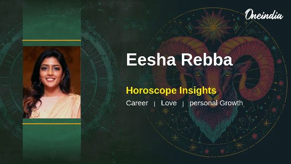 Eesha Rebba s Horoscope Prediction Career Growth And Relationship Insights