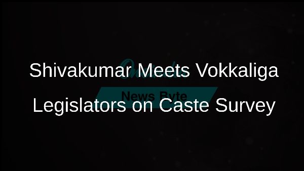 Shivakumar Meets Vokkaliga Legislators on Caste Survey