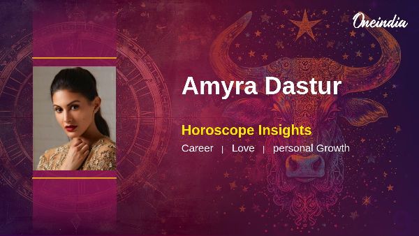 Amyra Dastur Horoscope Prediction Career Growth And Relationship Insights For Taurus