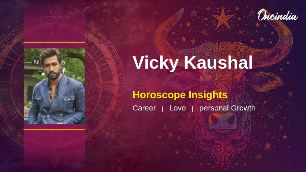 Vicky Kaushal Horoscope Prediction Career Growth And Personal Insights For Taurus Vicky Kaushal Horoscope Prediction Career Growth And Personal Insights For Taurus