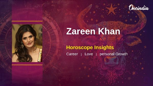 Zareen Khan Horoscope Predictions And Career Insights For Personal Growth