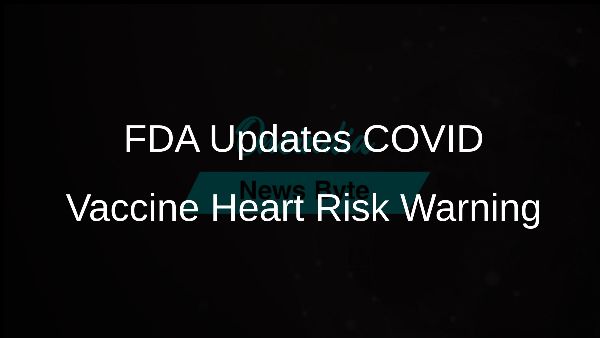 FDA Updates COVID Vaccine Heart Risk Warning