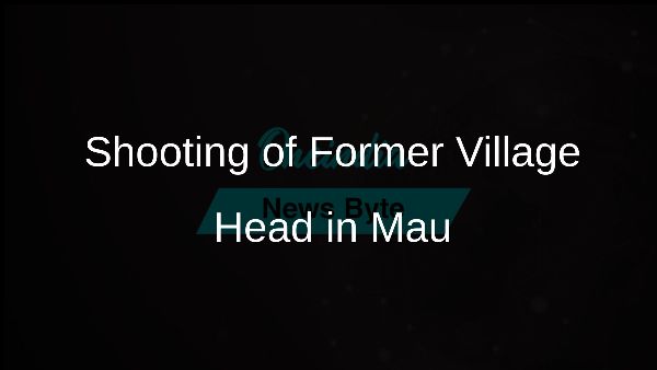 Shooting of Former Village Head in Mau