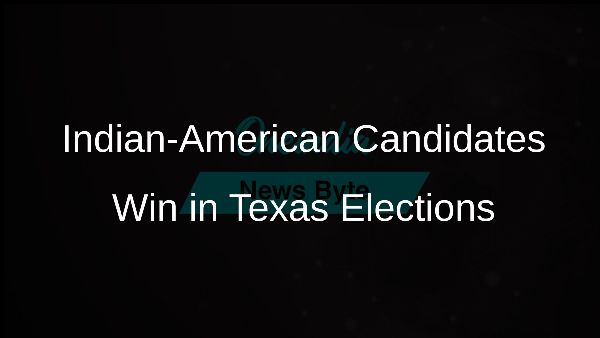 Indian-American Candidates Win in Texas Elections