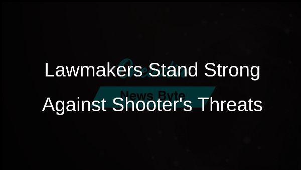 Lawmakers Stand Strong Against Shooters Threats