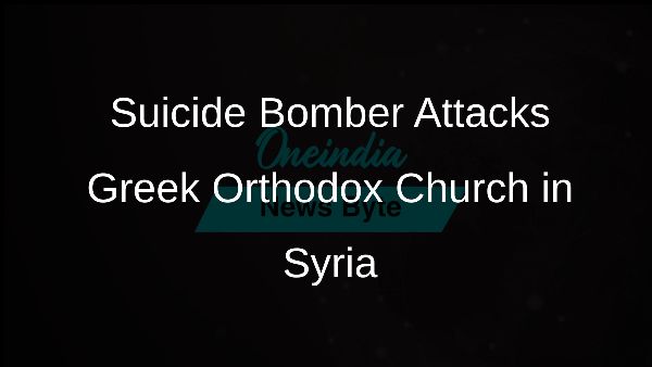 Suicide Bomber Attacks Greek Orthodox Church in Syria