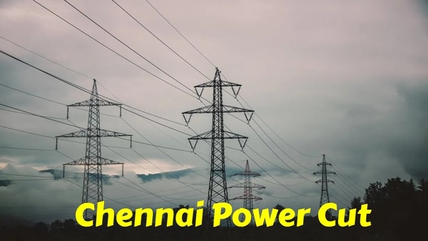 Chennai Power Cut Chennai Braces For Power Cut As Over 150 Areas To Be Hit By Supply In Next 2 Days Chennai Power Cut Chennai Braces For Power Cut As Over 150 Areas To Be Hit By Supply In Next 2 Days