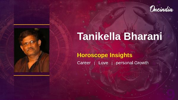 Tanikella Bharani Insights Into His Horoscope And Career Opportunities