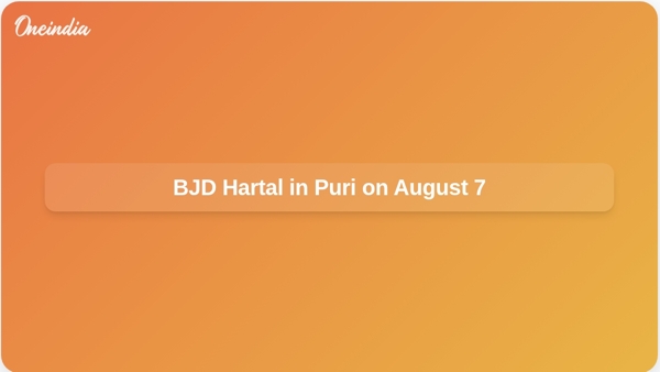 BJD Hartal in Puri on August 7