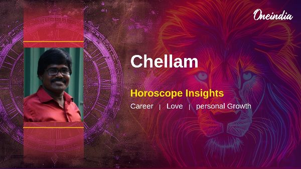 Chellam Horoscope Prediction Insights On Career Growth And Love Life