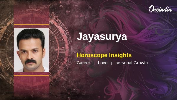 Jayasurya s Horoscope Prediction Career Growth And Personal Insights Await