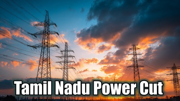 Tamil Nadu Power Cut On August 28 Chennai Coimbatore Theni Thanjavur To Be Affected Tamil Nadu Power Cut On August 28 Chennai Coimbatore Theni Thanjavur To Be Affected