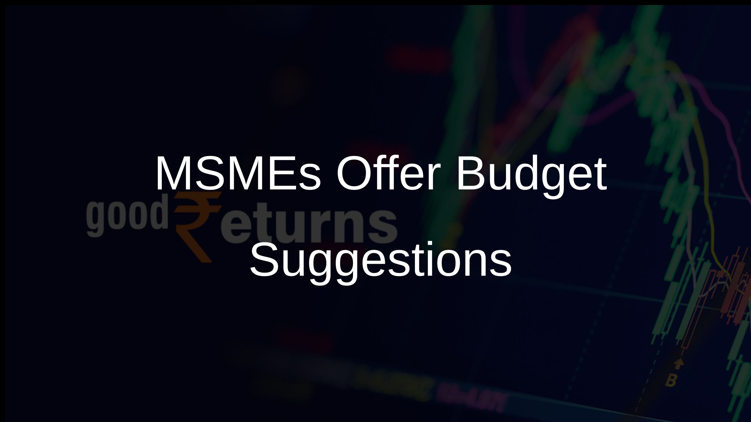 MSME Recommendations for Union Budget 2024-25