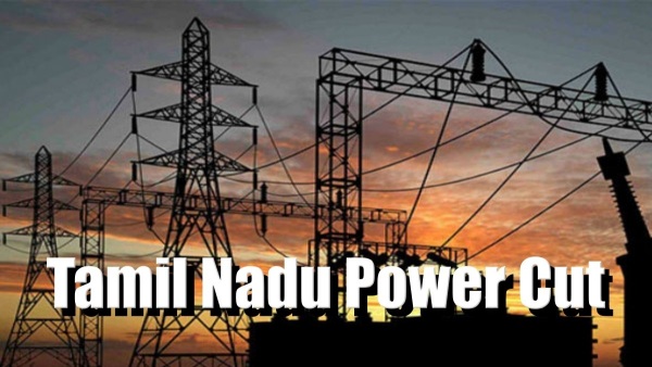 Tamil Nadu Power Cut On Oct 28 300 Locations Across Coimbatore Madurai Erode amp amp Other Dists To Be Affected