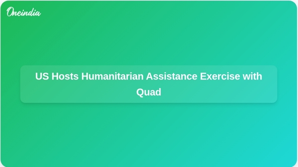 US Hosts Humanitarian Assistance Exercise with Quad