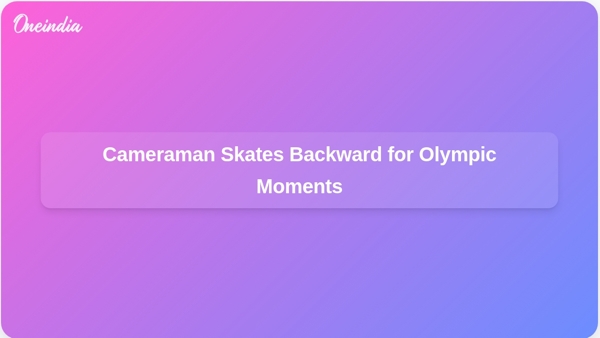 Cameraman Skates Backward for Olympic Moments