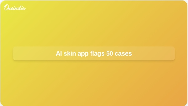 AI skin app flags 50 cases