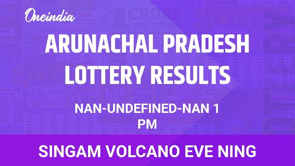 Results of the Arunachal Pradesh State Lottery Singam Volcano Eve Ning for November 30 Results of the Arunachal Pradesh State Lottery Singam Volcano Eve Ning for November 30