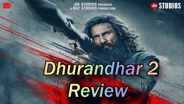 Dhurandhar 2 Movie Review What s Good What s Bad In Ranveer Singh s Film Dhurandhar 2 Movie Review What s Good What s Bad In Ranveer Singh s Film