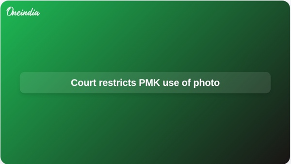 Court restricts PMK use of photo