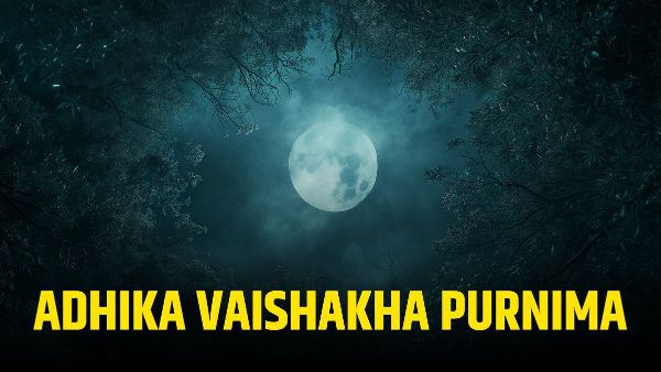 Adhika Vaishakha Purnima 2026 Adhika Vaishakha Purnima 2026