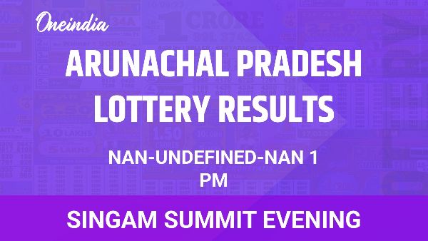 Results of the Arunachal Pradesh State Lottery Singam Summit Evening for November 30