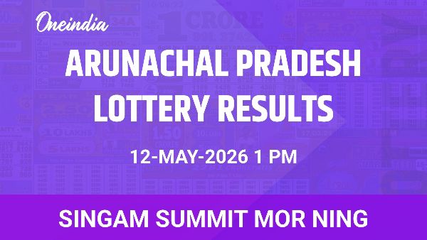 Results of the Arunachal Pradesh State Lottery Singam Summit Mor Ning for May 12