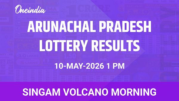 Results of the Arunachal Pradesh State Lottery Singam Volcano Morning for May 10