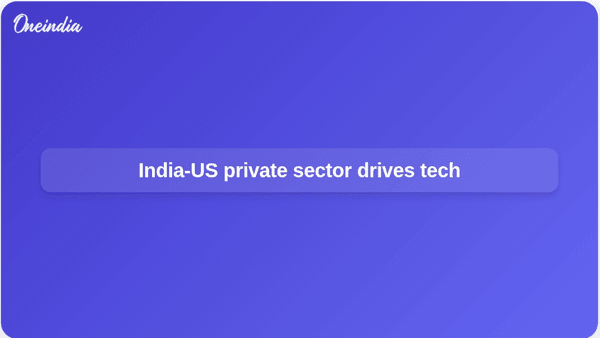 India-US private sector drives tech