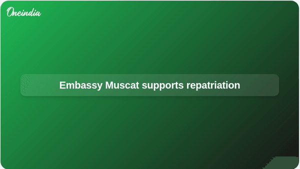 Embassy Muscat supports repatriation