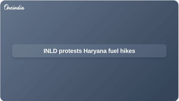 INLD protests Haryana fuel hikes
