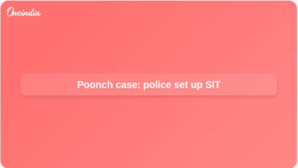 Poonch case: police set up SIT Poonch case: police set up SIT