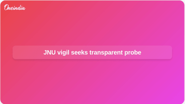 JNU vigil seeks transparent probe