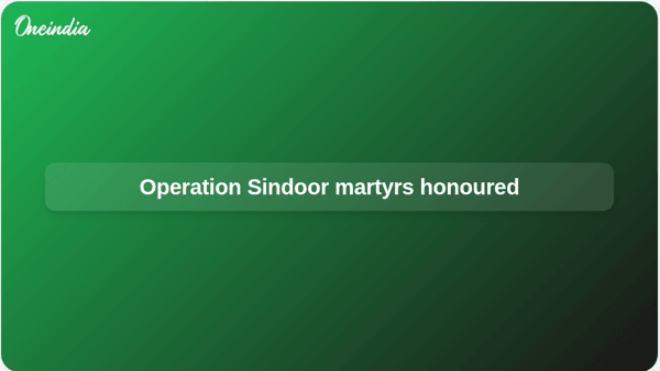 Operation Sindoor martyrs honoured