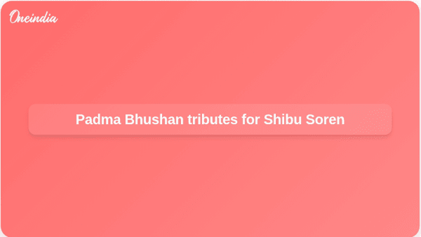 Padma Bhushan tributes for Shibu Soren Padma Bhushan tributes for Shibu Soren