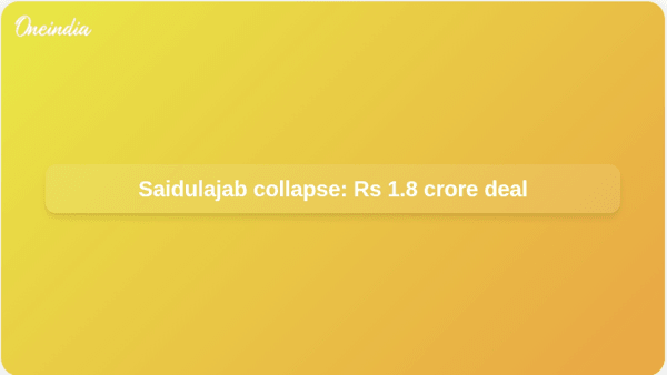 Saidulajab collapse: Rs 1.8 crore deal Saidulajab collapse: Rs 1.8 crore deal