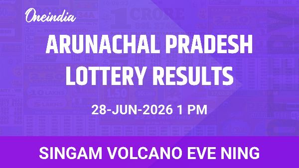Results of the Arunachal Pradesh State Lottery Singam Volcano Eve Ning for June 28