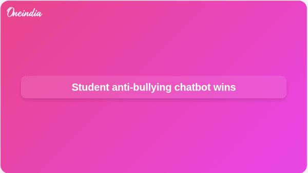 Student anti-bullying chatbot wins Student anti-bullying chatbot wins