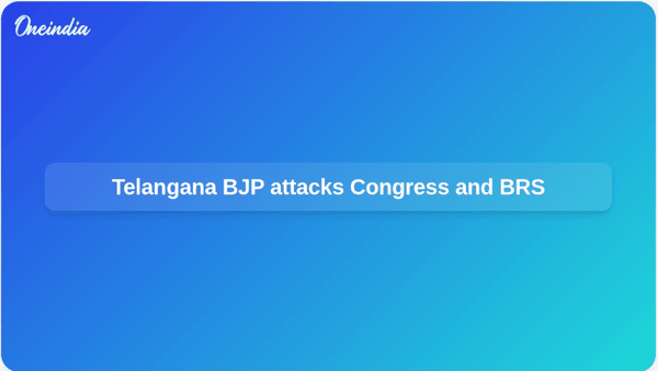 Telangana BJP attacks Congress and BRS