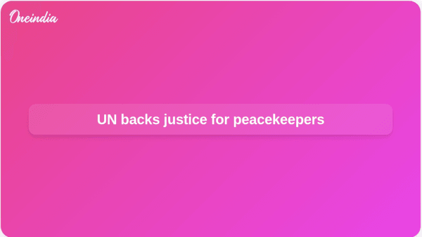 UN backs justice for peacekeepers UN backs justice for peacekeepers