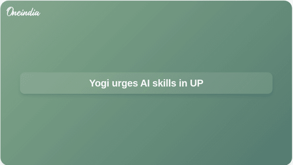 Yogi urges AI skills in UP Yogi urges AI skills in UP