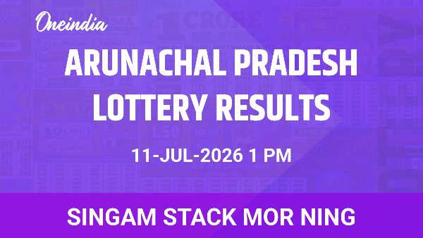 Results of the Arunachal Pradesh State Lottery Singam Stack Mor Ning for July 11