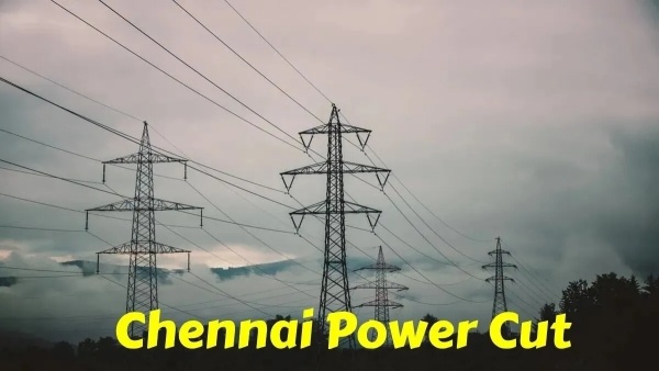 Chennai Power Cut On August 1 Over 110 Locations To Be Hit By Supply Chennai Power Cut On August 1 Over 110 Locations To Be Hit By Supply