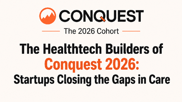 Healthtech Startups from Cohort 2026 of Conquest BITS Pilani Healthtech Startups from Cohort 2026 of Conquest BITS Pilani