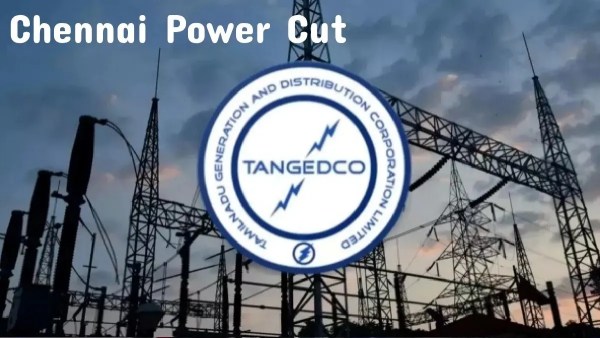Chennai Power Cut On August 14 Over 25 Locations To Be Hit Chennai Power Cut On August 14 Over 25 Locations To Be Hit
