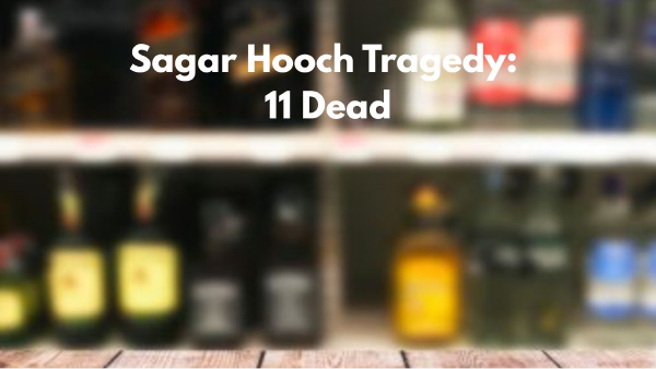 Sagar Hooch Tragedy Sagar Hooch Tragedy